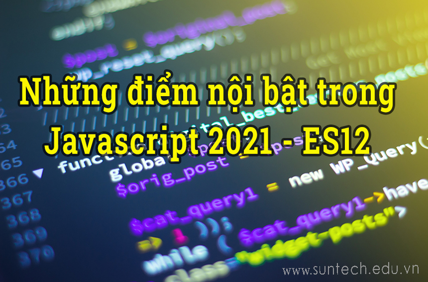 Những tính năng nổi bật trong JavaScript 2021 (ES12)
